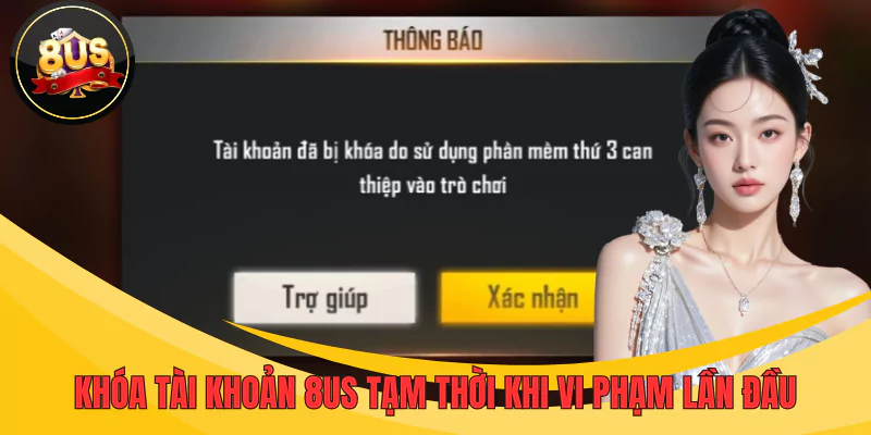 Người chơi bị khóa tài khoản 8US tạm thời nếu vi phạm lần đầu
