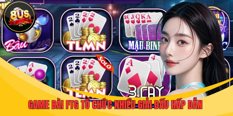 FTG tổ chức nhiều giải đấu hấp dẫn cho anh em game thủ